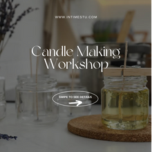 Load image into Gallery viewer, Candle Making Workshop
